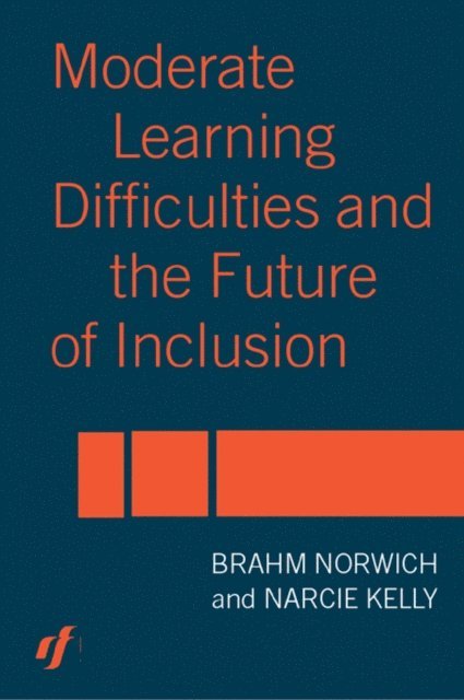 Brahm Norwich, Narcie Kelly - Moderate Learning Difficulties and the Future of Inclusion, E-bok