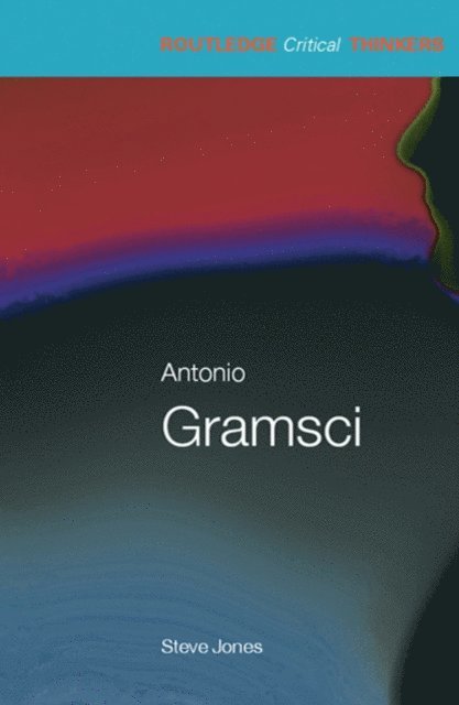 Steven Jones - Antonio Gramsci, E-bok