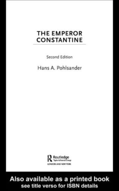 Hans A. Pohlsander - Emperor Constantine, E-bok