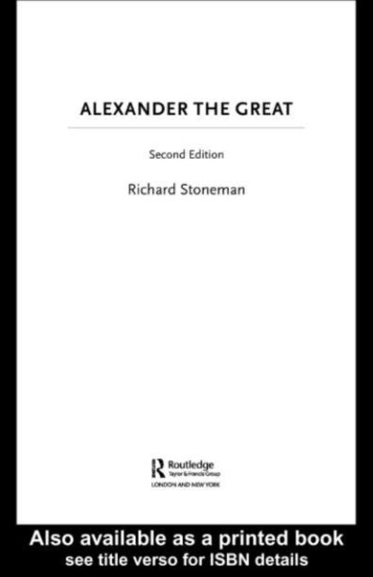 Richard Stoneman - Alexander the Great, E-bok