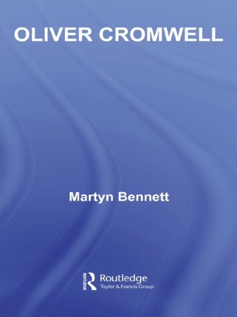 Martyn Bennett - Oliver Cromwell, E-bok