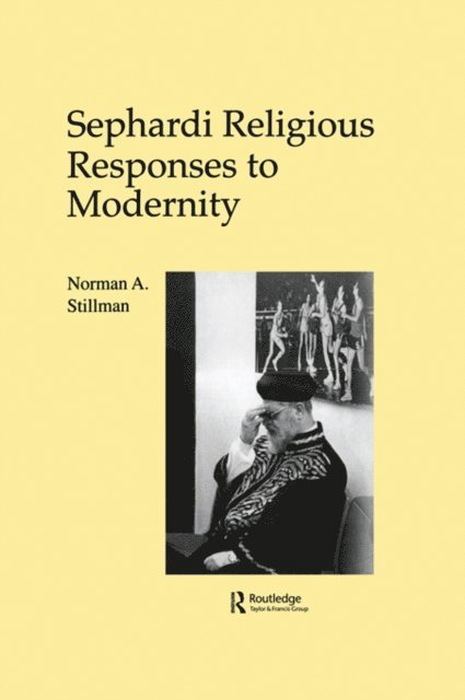 Norman A. Stillman - Sephardi Religious Responses to Modernity, E-bok