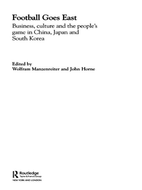 Wolfram Manzenreiter, John Horne - Football Goes East, E-bok
