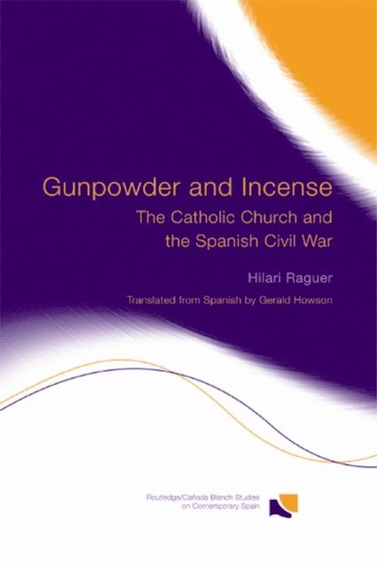 Hilari Raguer - Gunpowder and Incense, E-bok