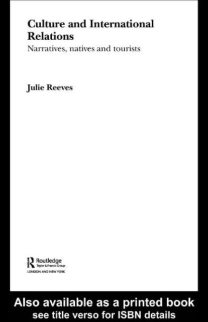 Julie Reeves - Culture and International Relations, E-bok