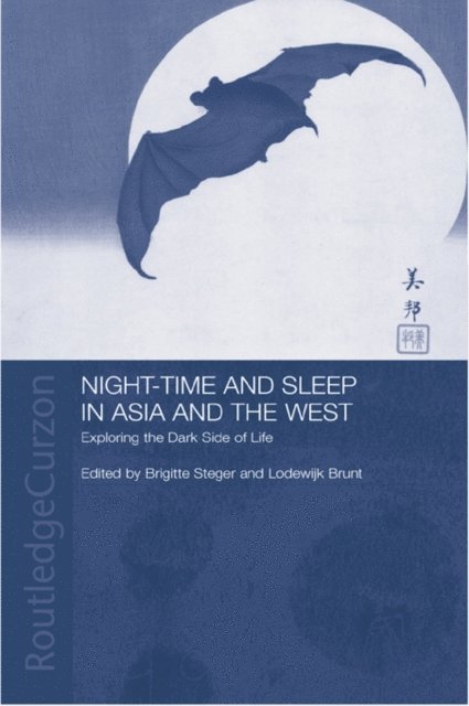 Brigitte Steger, Lodewijk Brunt - Night-time and Sleep in Asia and the West, E-bok