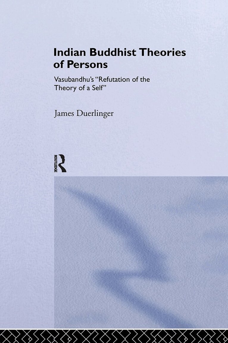James Duerlinger - Indian Buddhist Theories of Persons, E-bok