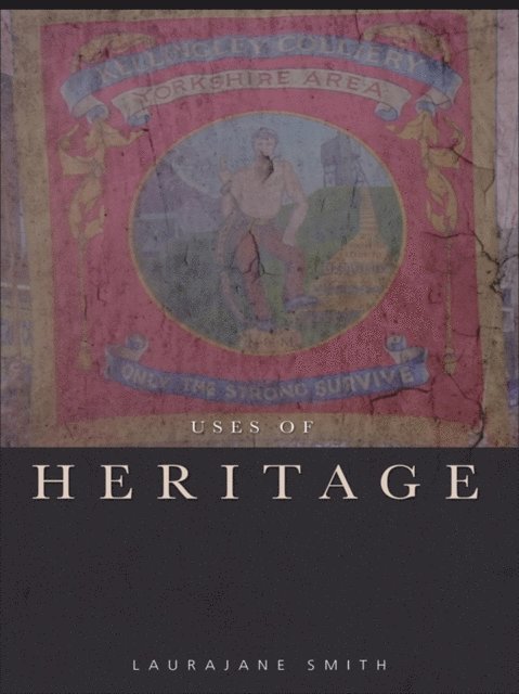 Laurajane Smith - Uses of Heritage, E-bok