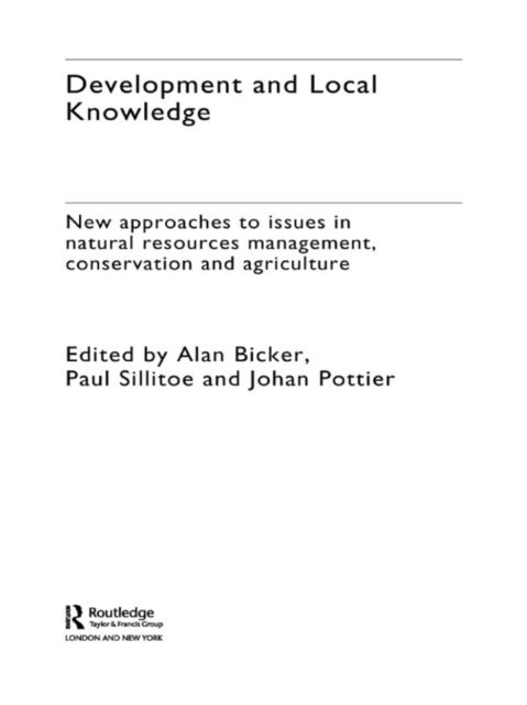 Johan Pottier, Paul Sillitoe, Alan Bicker - Development and Local Knowledge, E-bok