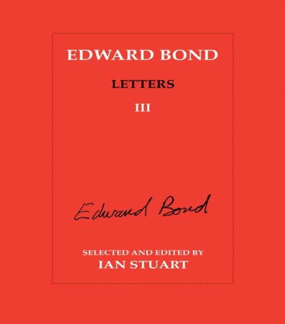 Ian Stuart - Edward Bond: Letters 3, E-bok