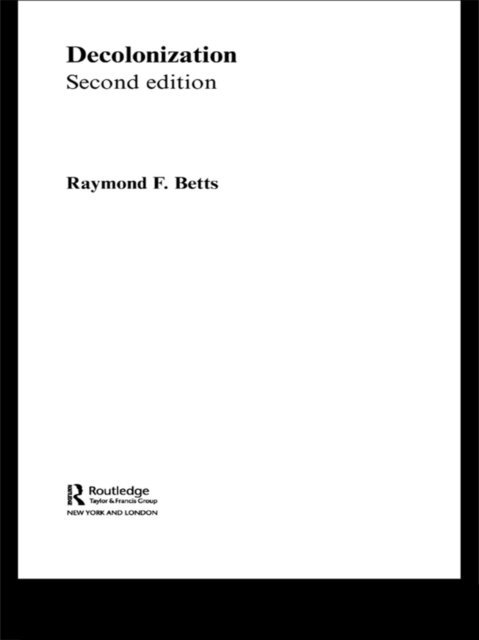 Raymond F. Betts, Raymond Betts - Decolonization, E-bok