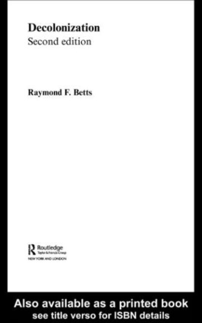 Raymond F. Betts, Raymond Betts - Decolonization, E-bok