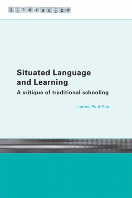 James Paul Gee - Situated Language and Learning, E-bok