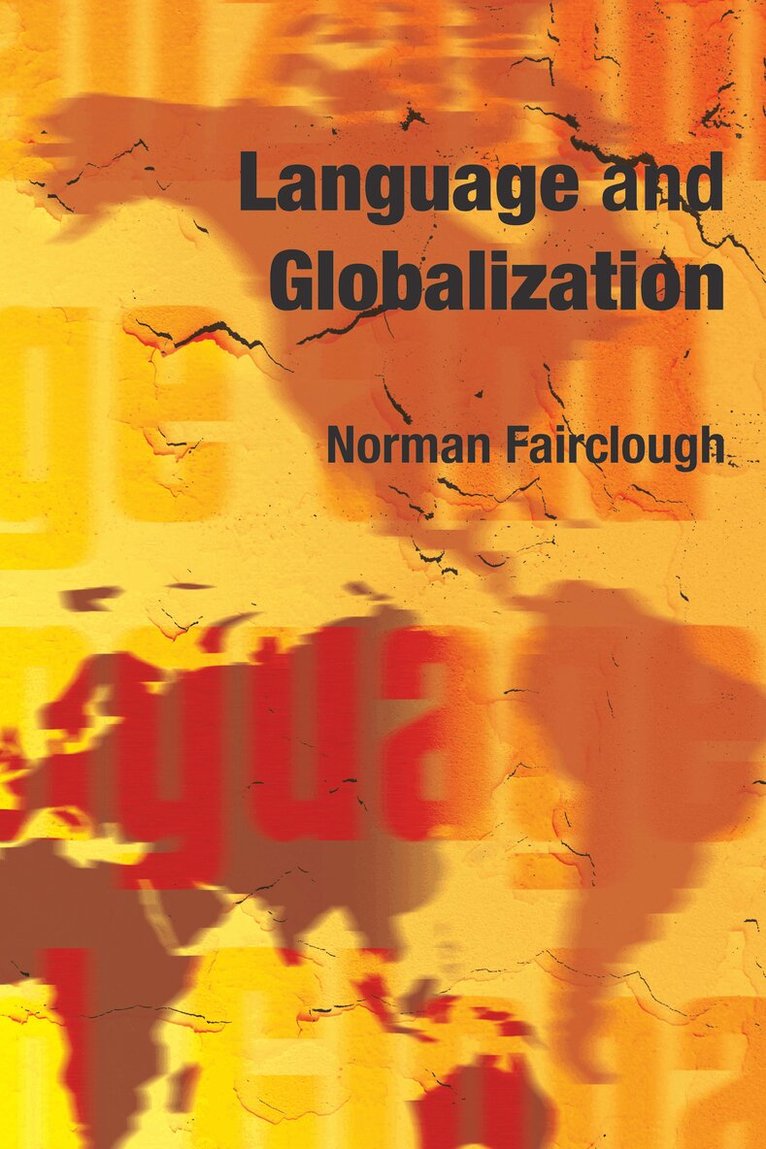 Norman Fairclough - Language and Globalization, E-bok