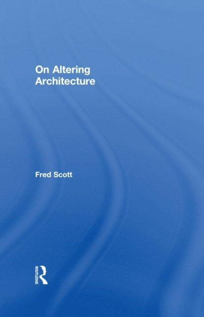 Fred Scott - On Altering Architecture, E-bok