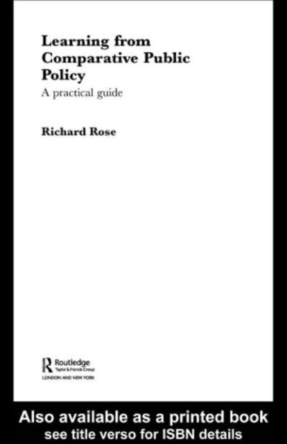 Richard Rose - Learning From Comparative Public Policy, E-bok