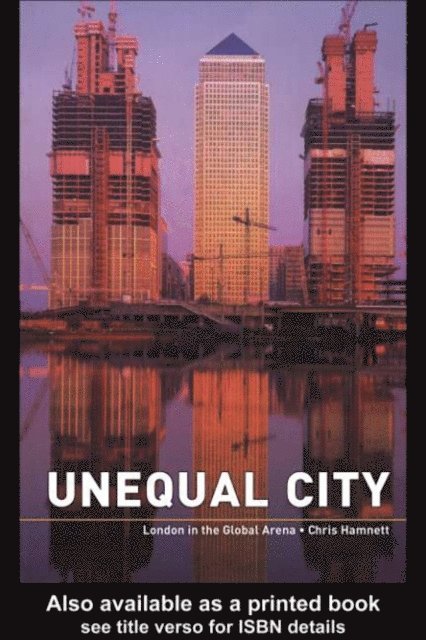 Chris Hamnett - Unequal City, E-bok