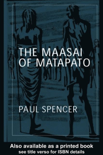 Paul Spencer - Maasai of Matapato, E-bok
