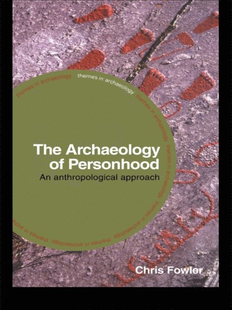 Chris Fowler - Archaeology of Personhood, E-bok