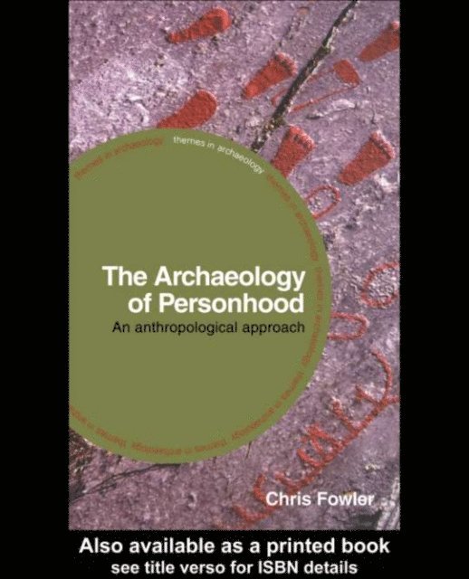 Chris Fowler - Archaeology of Personhood, E-bok