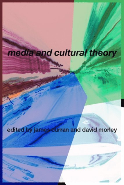 David Morley, James Curran - Media and Cultural Theory, E-bok