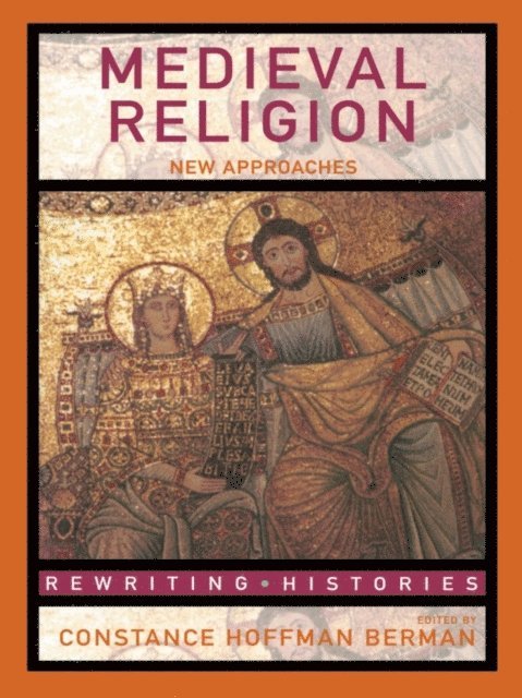 Constance Hoffman Berman - Medieval Religion, E-bok