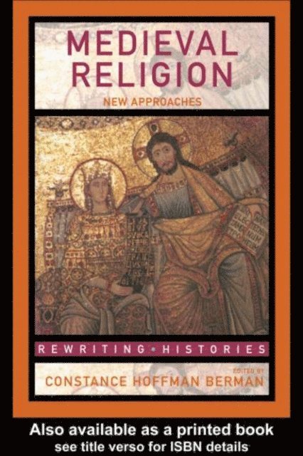 Constance Hoffman Berman - Medieval Religion, E-bok