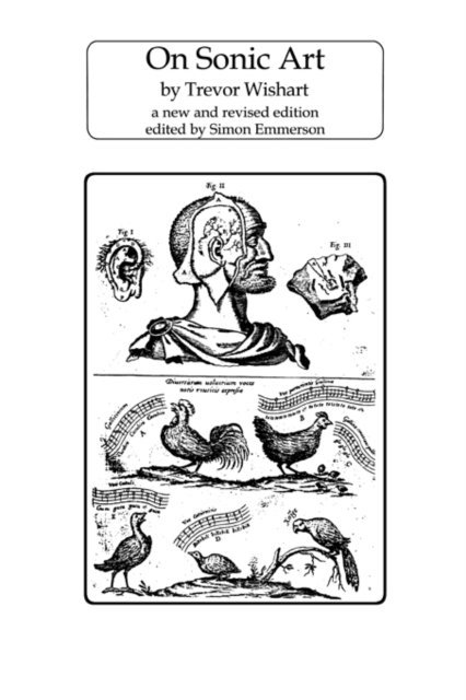 Trevor Wishart, Simon Emmerson - On Sonic Art, E-bok