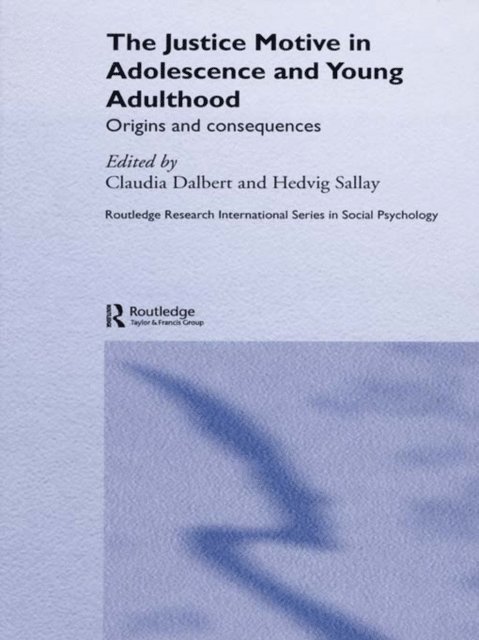 Hedvig Sallay, Claudia Dalbert - Justice Motive in Adolescence and Young Adulthood, E-bok