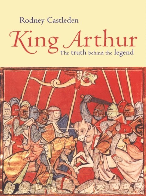 Rodney Castleden - King Arthur, E-bok