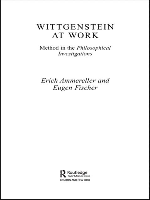 Eugen Fischer, Erich Ammereller - Wittgenstein at Work, E-bok