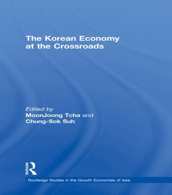 Moon Joong Tcha, Chung-Sok Suh - Korean Economy at the Crossroads, E-bok