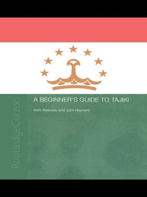 John Hayward, Azim Baizoyev - Beginners' Guide to Tajiki, E-bok