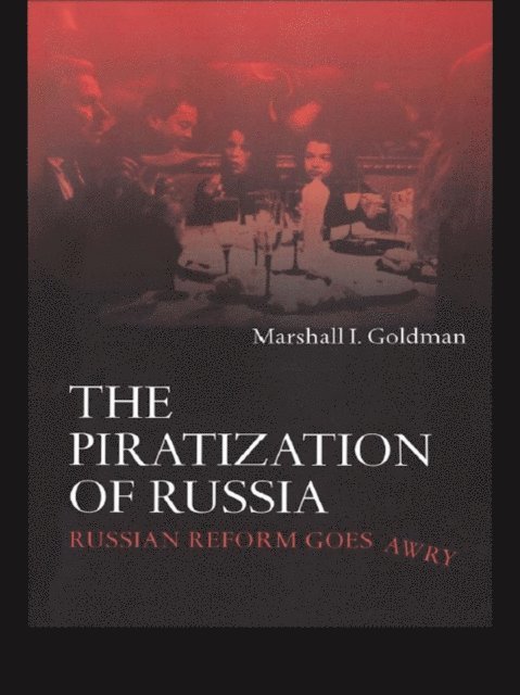 Marshall I. Goldman - Piratization of Russia, E-bok
