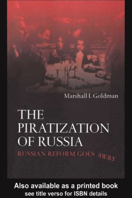 Marshall I. Goldman - Piratization of Russia, E-bok