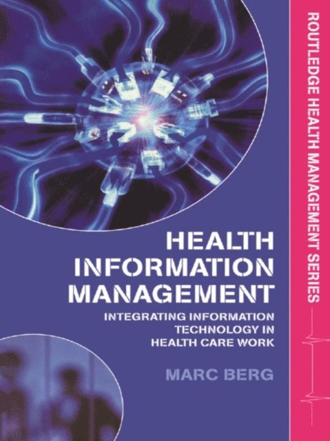 Marc Berg - Health Information Management, E-bok