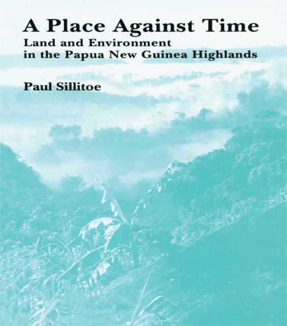 Paul Sillitoe - Place Against Time, E-bok