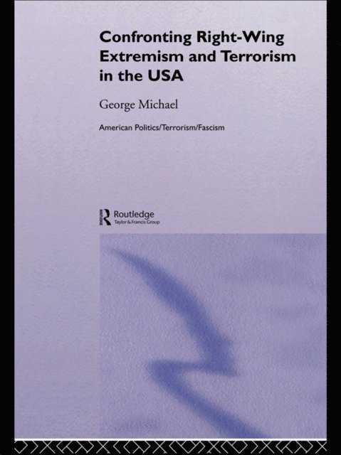 George Michael - Confronting Right Wing Extremism and Terrorism in the USA, E-bok