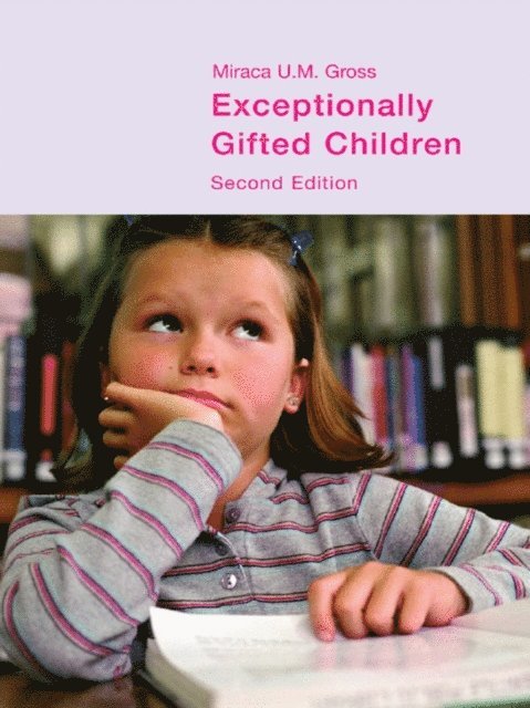 Miraca U. M. Gross - Exceptionally Gifted Children, E-bok