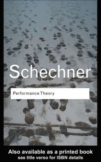 Richard Schechner - Performance Theory, E-bok