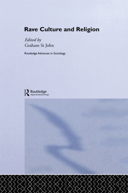 Graham St John - Rave Culture and Religion, E-bok