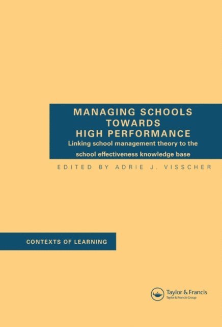 A.J. Visscher - Managing Schools Towards High Performance, E-bok