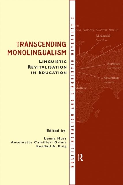 K. King, L. Huss, A. Camilleri - Transcending Monolingualism: Linguistic Revitalization in Education, E-bok