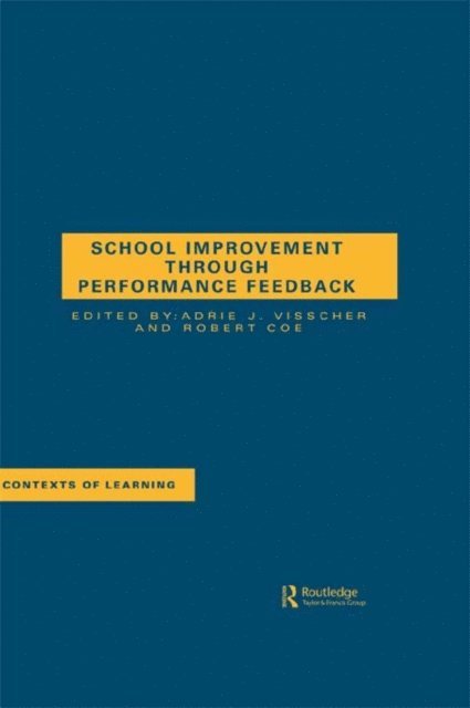 R. Coe, A.J. Visscher - School Improvement Through Performance Feedback, E-bok