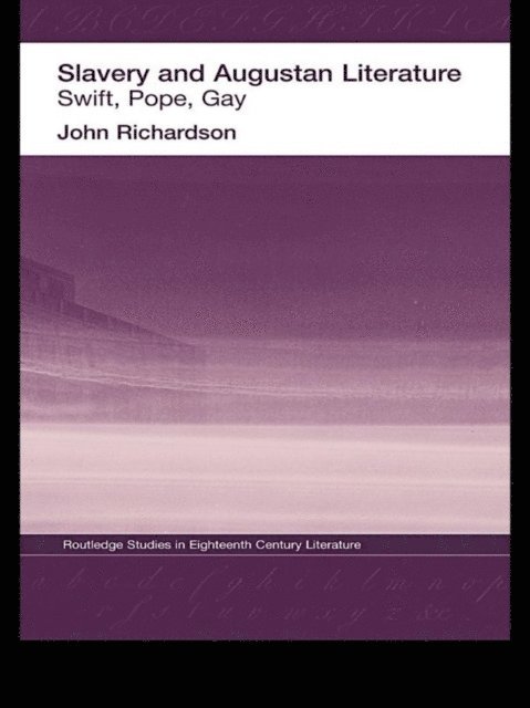 Dr J Richardson - Slavery and Augustan Literature, E-bok
