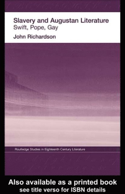 Dr J Richardson - Slavery and Augustan Literature, E-bok