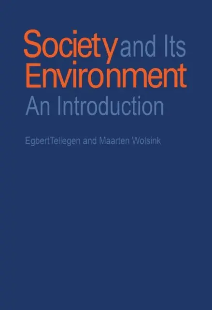 Maarten Wolsink, Egbert Tellegen - Society and Its Environment, E-bok. Tillgänglighet: Lägg i varukorg