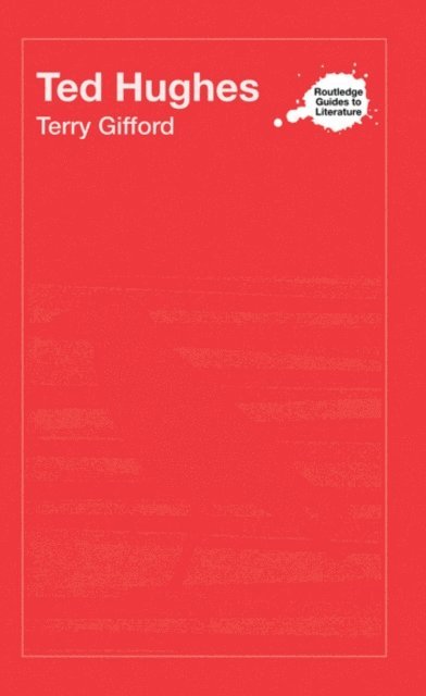 Terry Gifford - Ted Hughes, E-bok