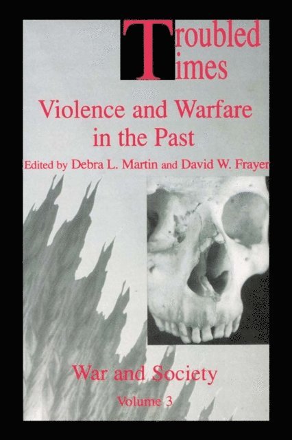 Debra L. Martin, David W. Frayer - Troubled Times, E-bok