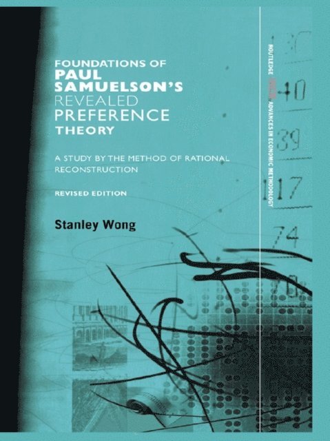 Stanley Wong - Foundations of Paul Samuelson's Revealed Preference Theory, E-bok